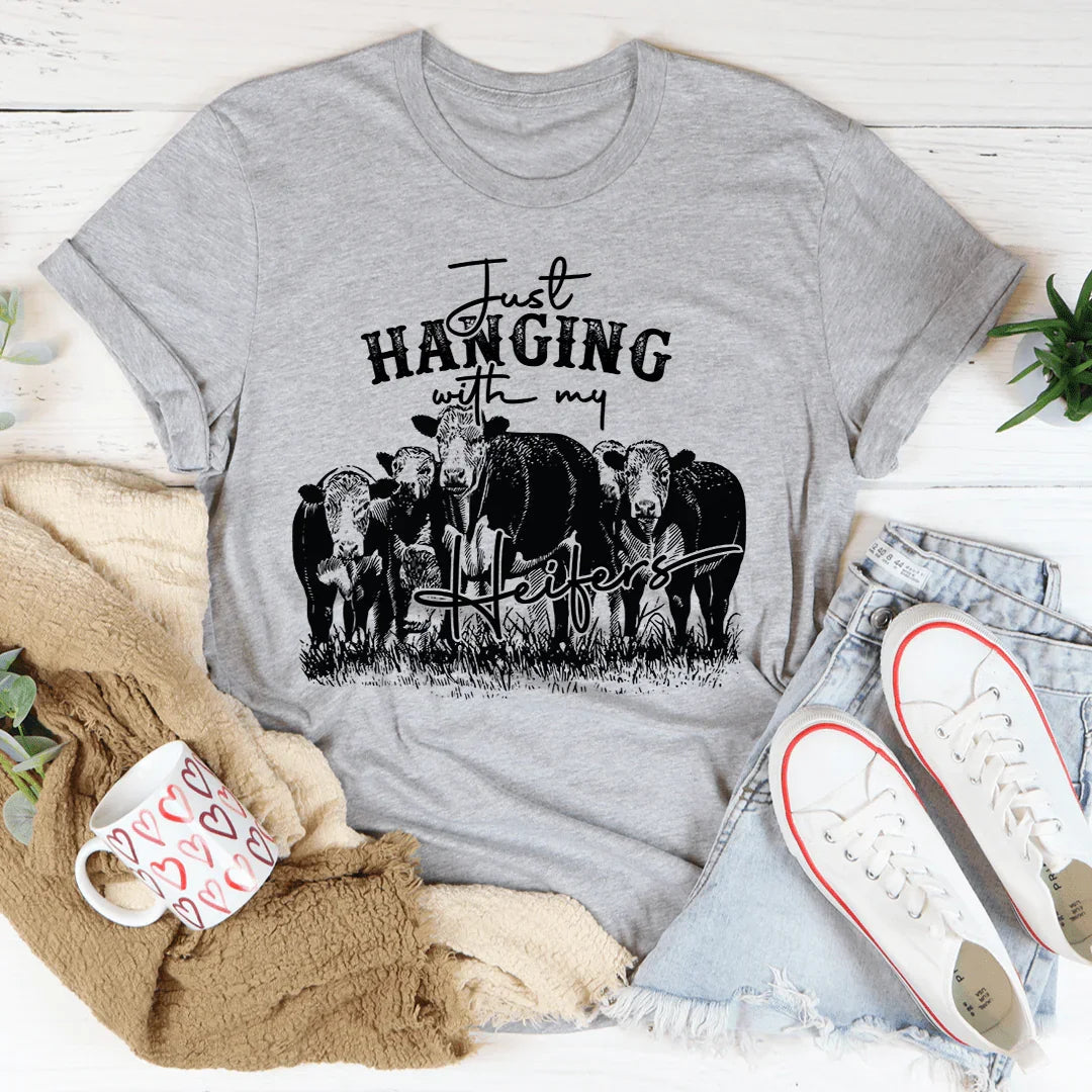Just Hanging Out With My Heifers Tee - WonderingCloth