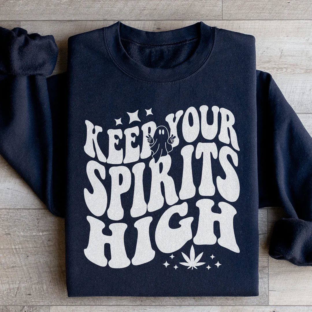 Keep Your Spirits Sweatshirt - WonderingCloth