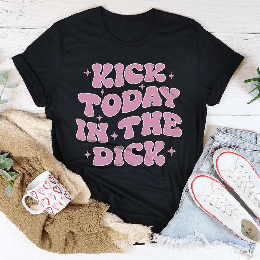 Kick Today In The D* Tee - WonderingCloth