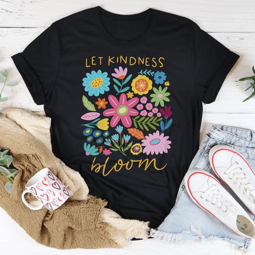 Let Kindness Bloom Tee - WonderingCloth
