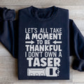 Let's All Take A Moment To Be Thankful Sweatshirt - WonderingCloth