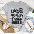 Let's All Take A Moment To Be Thankful Tee - WonderingCloth