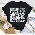 Let's Split Up To Cover More Ground I’ll Go Left Tee - WonderingCloth