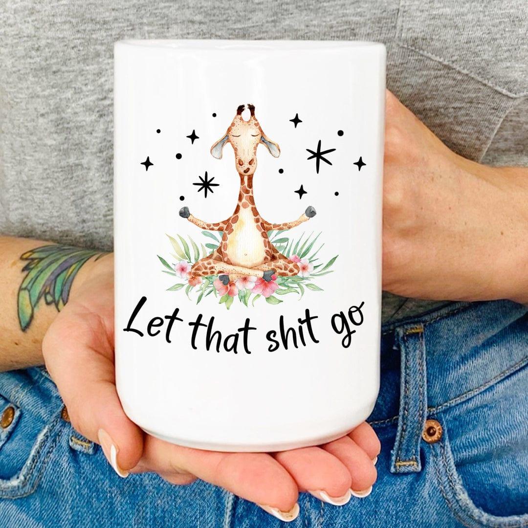 Let That Go Mug - WonderingCloth