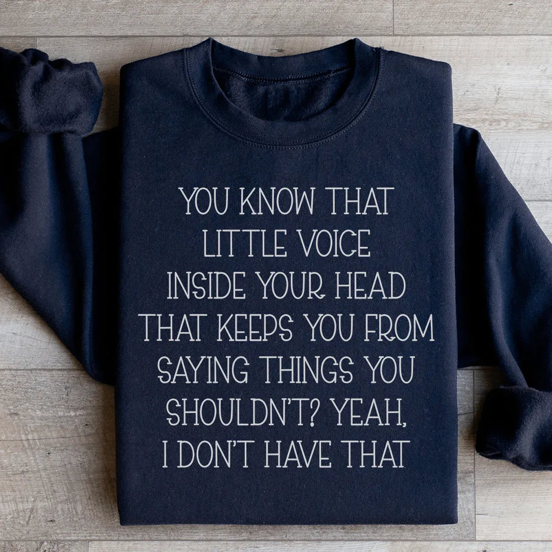 Little Voice Inside Your Head Sweatshirt - WonderingCloth