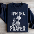 Living On A Prayer Skeleton Sweatshirt - WonderingCloth