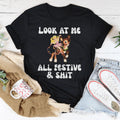 Look At Me All Festive & S-it Tee - WonderingCloth