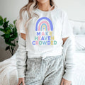 Make Heaven Crowded Tee - WonderingCloth