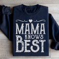 Mama Knows Best Sweatshirt - WonderingCloth