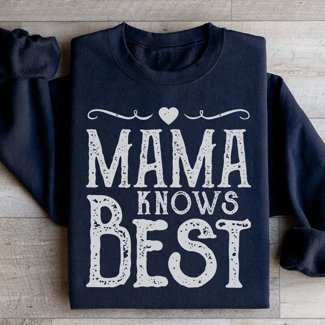 Mama Knows Best Sweatshirt - WonderingCloth