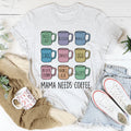 Mama Needs Coffee Tee - WonderingCloth