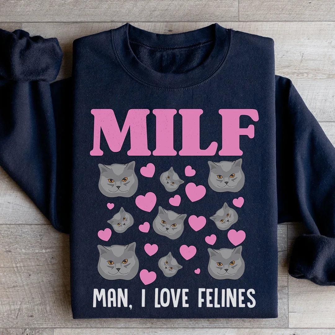 MILF Man I Love Felines Sweatshirt - WonderingCloth