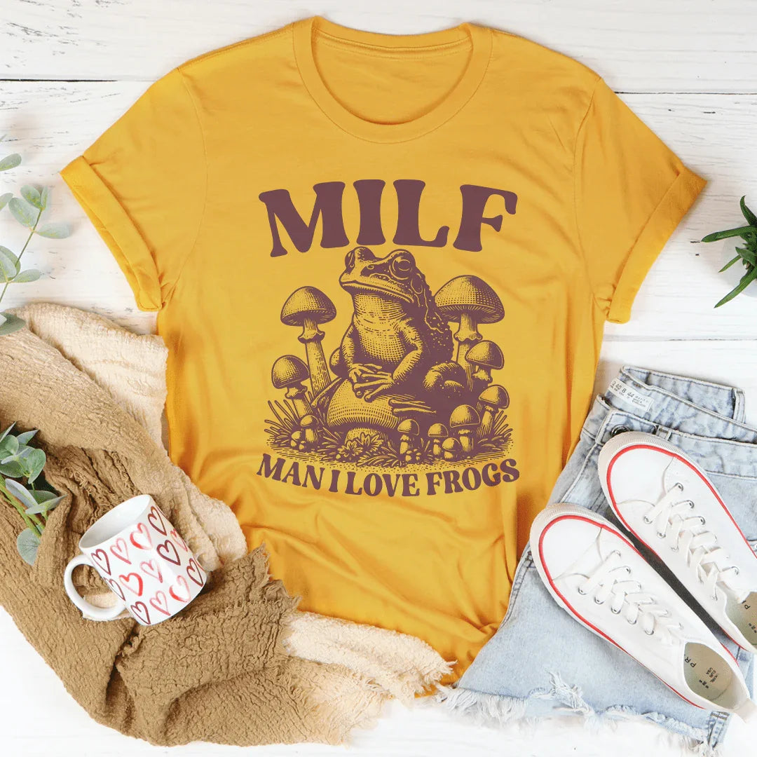 Milf Man I Love Frogs Tee - WonderingCloth