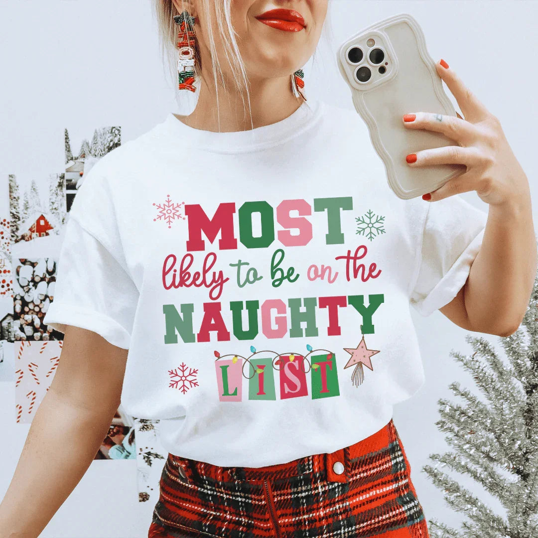 Most Likely To Be On The Naughty List Tee - WonderingCloth