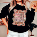 My Bells Don't Jingle Without Coffee Sweatshirt - WonderingCloth