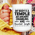 My Body Is A Temple Ceramic Mug 15 oz - WonderingCloth
