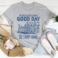 My Boss Told Me To Have A Good Day Tee - WonderingCloth