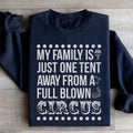 My Family Is Just One Tent Away From A Full Blown Circus Sweatshirt - WonderingCloth