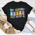 My Gummy Just Kicked In Tee - WonderingCloth