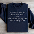 My Heart Has No Room For You Sweatshirt - WonderingCloth