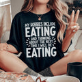 My Hobbies Include Eating Tee - WonderingCloth