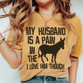 My Husband Is A Pain In The Butt Tee - WonderingCloth