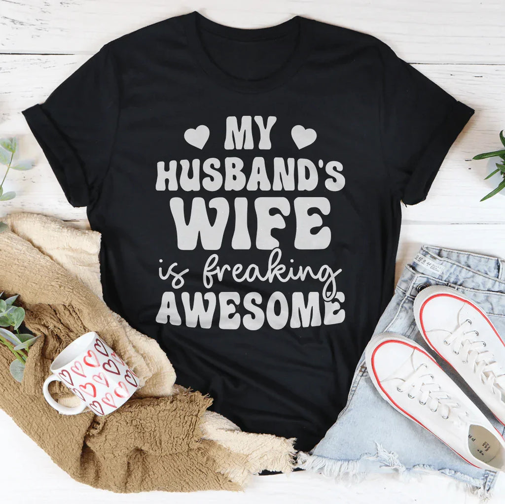 My Husband's Wife Is Freaking Awesome Tee - WonderingCloth