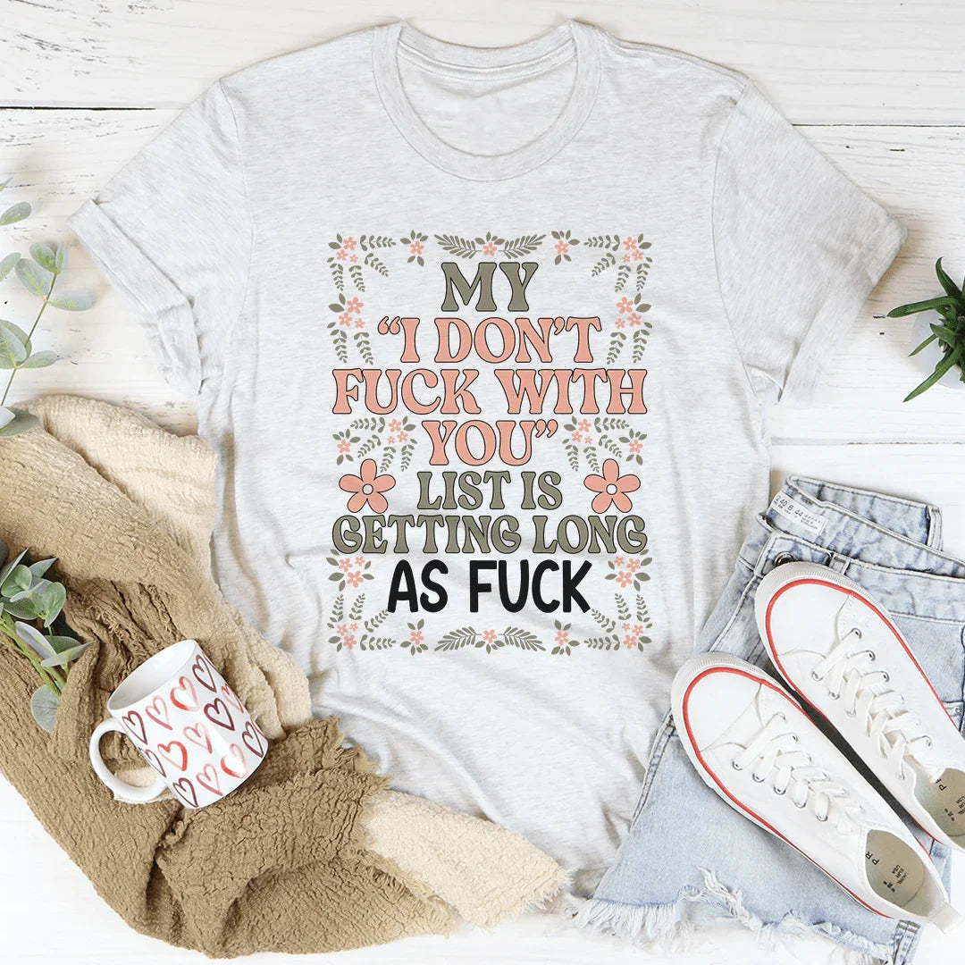 My List Is Getting A Mile Long Tee - WonderingCloth