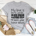 My Love Is Like A Candle Tee - WonderingCloth