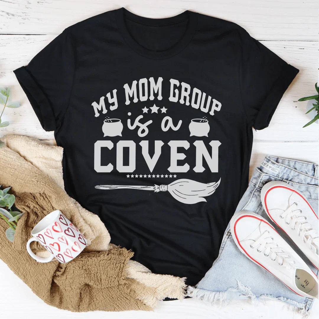 My Mom Group Is A Coven Tee - WonderingCloth