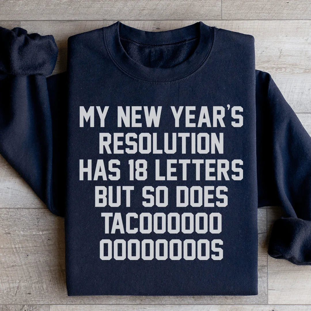 My New Year's Resolution Tacos Sweatshirt - WonderingCloth