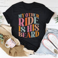 My Other Ride Is His Beard Tee - WonderingCloth
