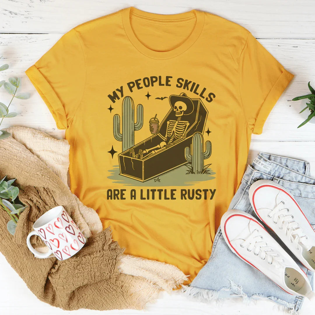 My People Skills Are A Little Rusty Tee - WonderingCloth