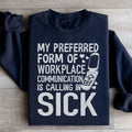 My Preferred Form Of Workplace Communication Sweatshirt - WonderingCloth