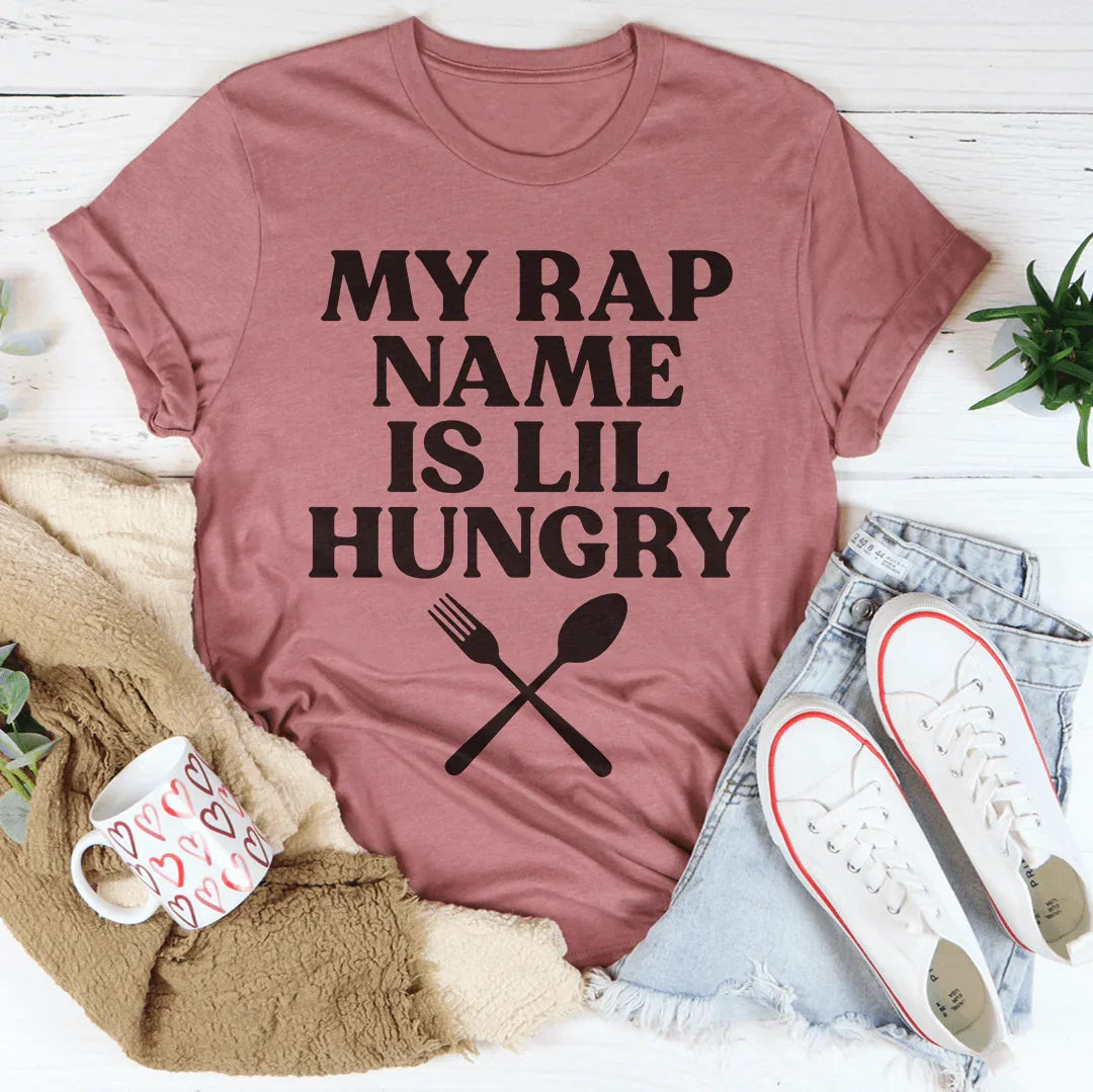 My Rap Name Is Lil Hungry Tee - WonderingCloth