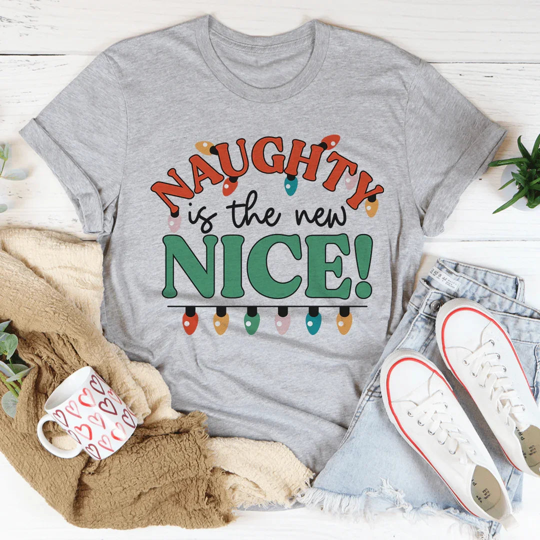 Naughty Is The New Nice Tee - WonderingCloth