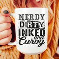 Nerdy Dirty Inked And Curvy Ceramic Mug 15 oz - WonderingCloth