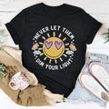 Never Let Them Dim Your Light Tee - WonderingCloth