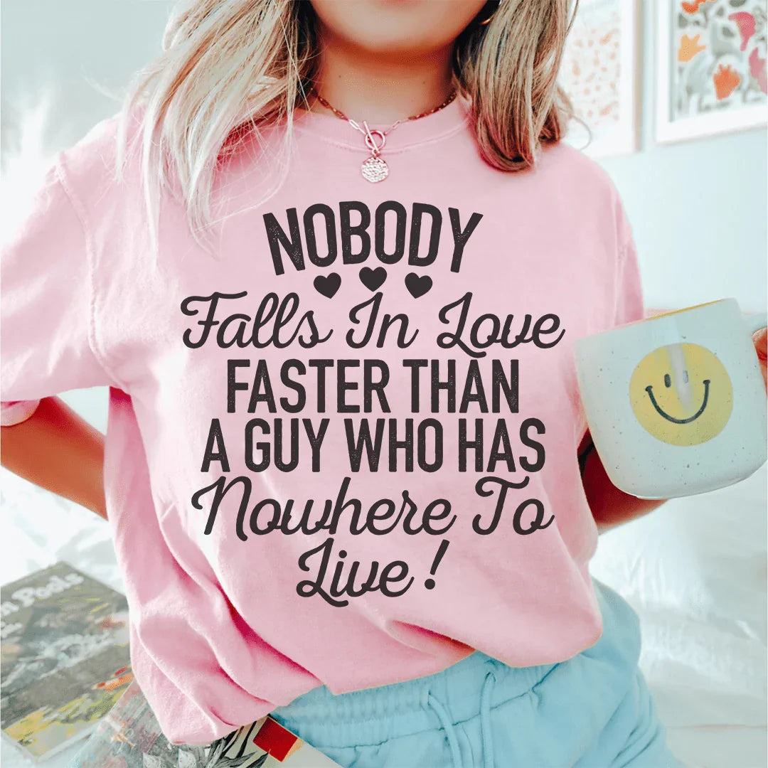 Nobody Falls In Love Faster Tee - WonderingCloth