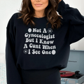 Not A Gynecologist But I Know A Cunt When I See One Sweatshirt - WonderingCloth