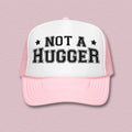 Not A Hugger Trucker Hat - WonderingCloth