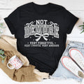 Not Demure Very Forgetful Very Chaotic very Anxious Tee - WonderingCloth