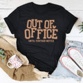 Out Of Office Until Further Notice Tee - WonderingCloth