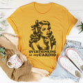 Overthinking Is My Cardio Tee - WonderingCloth