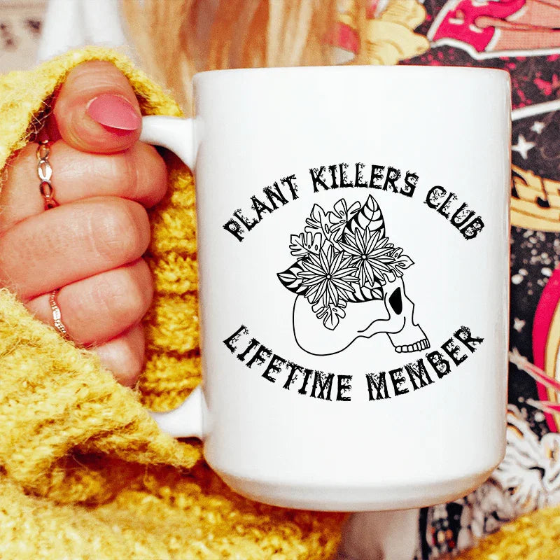 Plant Killers Club Ceramic Mug 15 oz - WonderingCloth