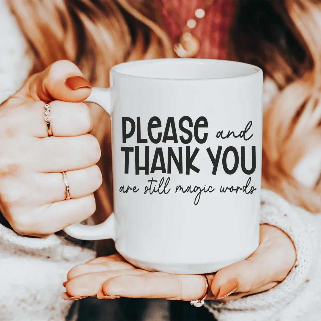 Please And Thank You Ceramic Mug 15 oz - WonderingCloth