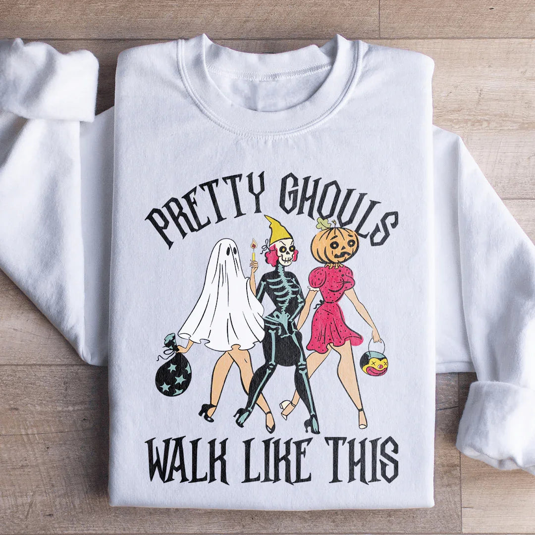 Pretty Ghouls Walk Like This Sweatshirt - WonderingCloth