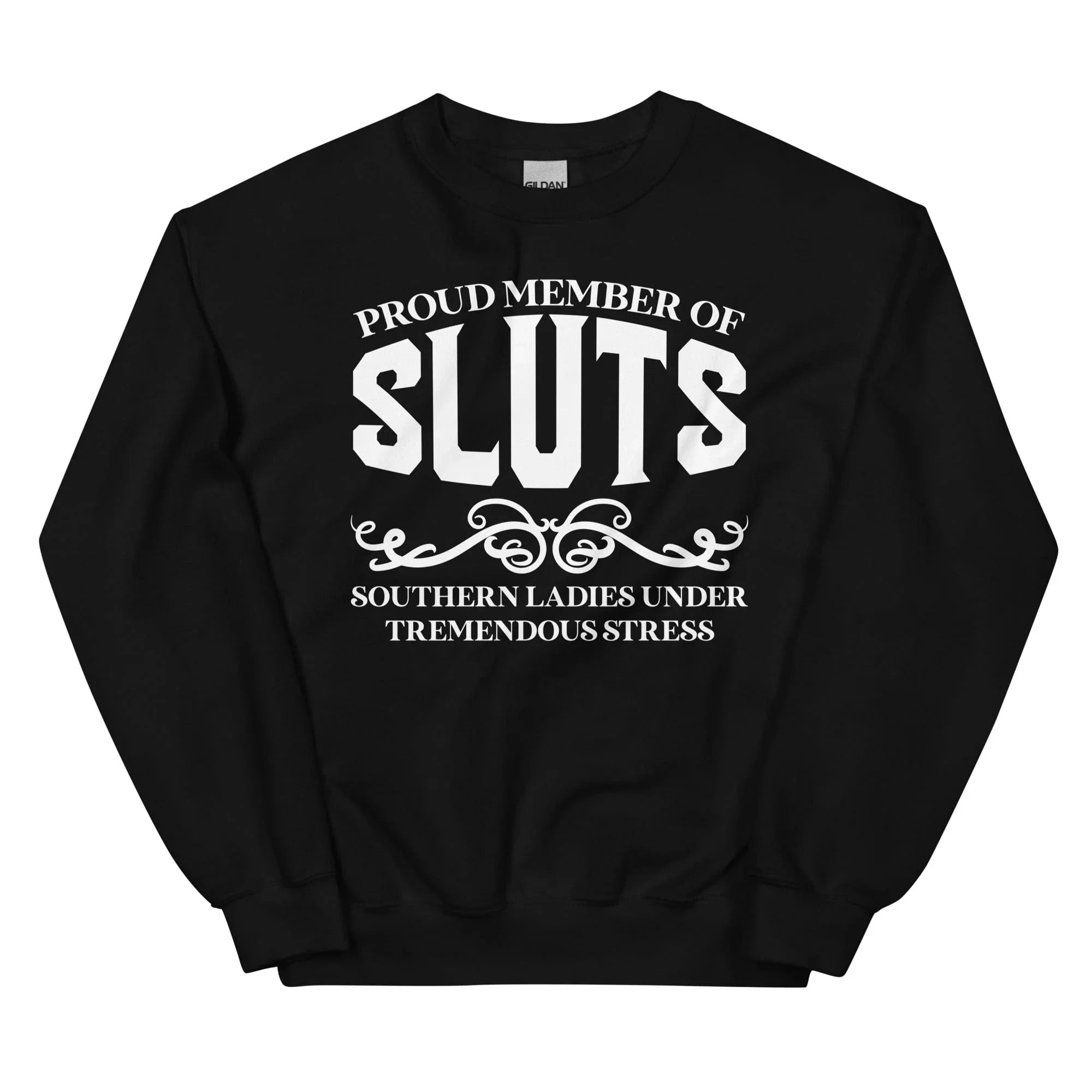 Proud Member Of Sluts Sweatshirt - WonderingCloth