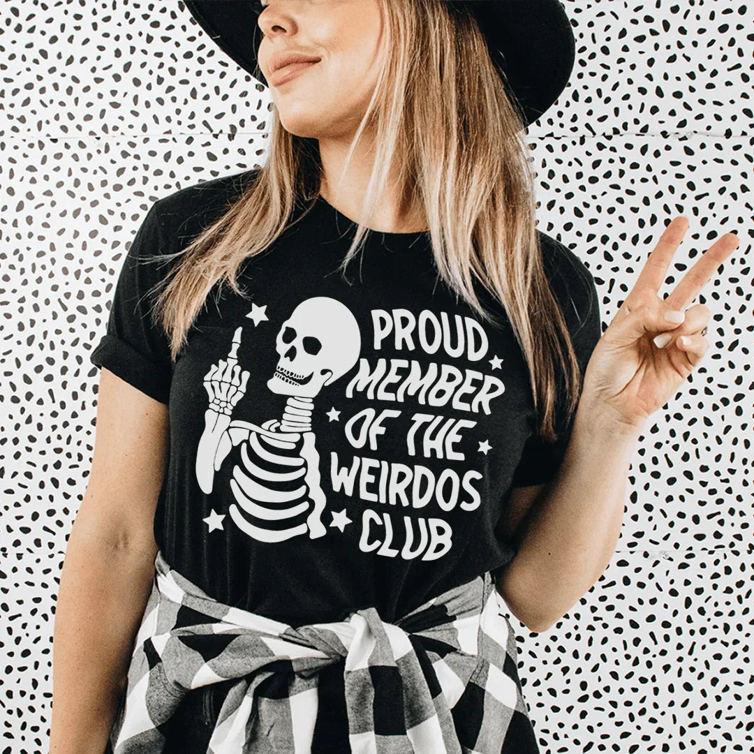Proud Member Of The Weirdos Club Tee - WonderingCloth
