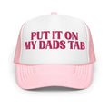 Put It On My Dads Tab Trucker Hat - WonderingCloth